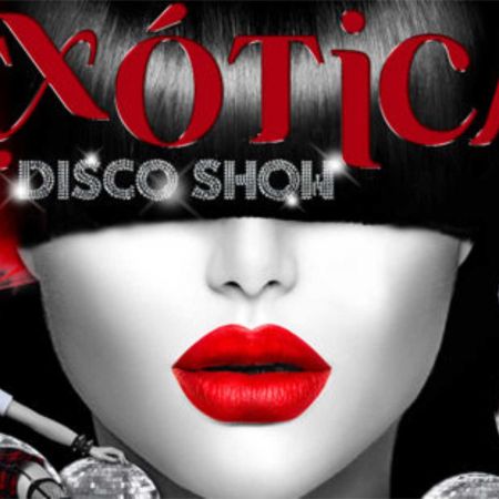 Exótica disco show