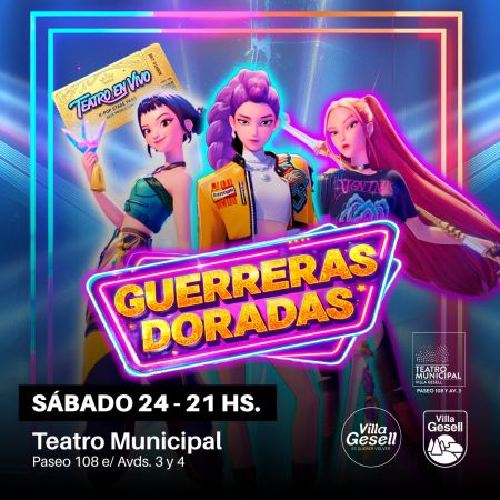 Villa Gesell enciende las luces del Teatro Municipal con el fen&oacute;meno infantil "Guerreras Doradas"
